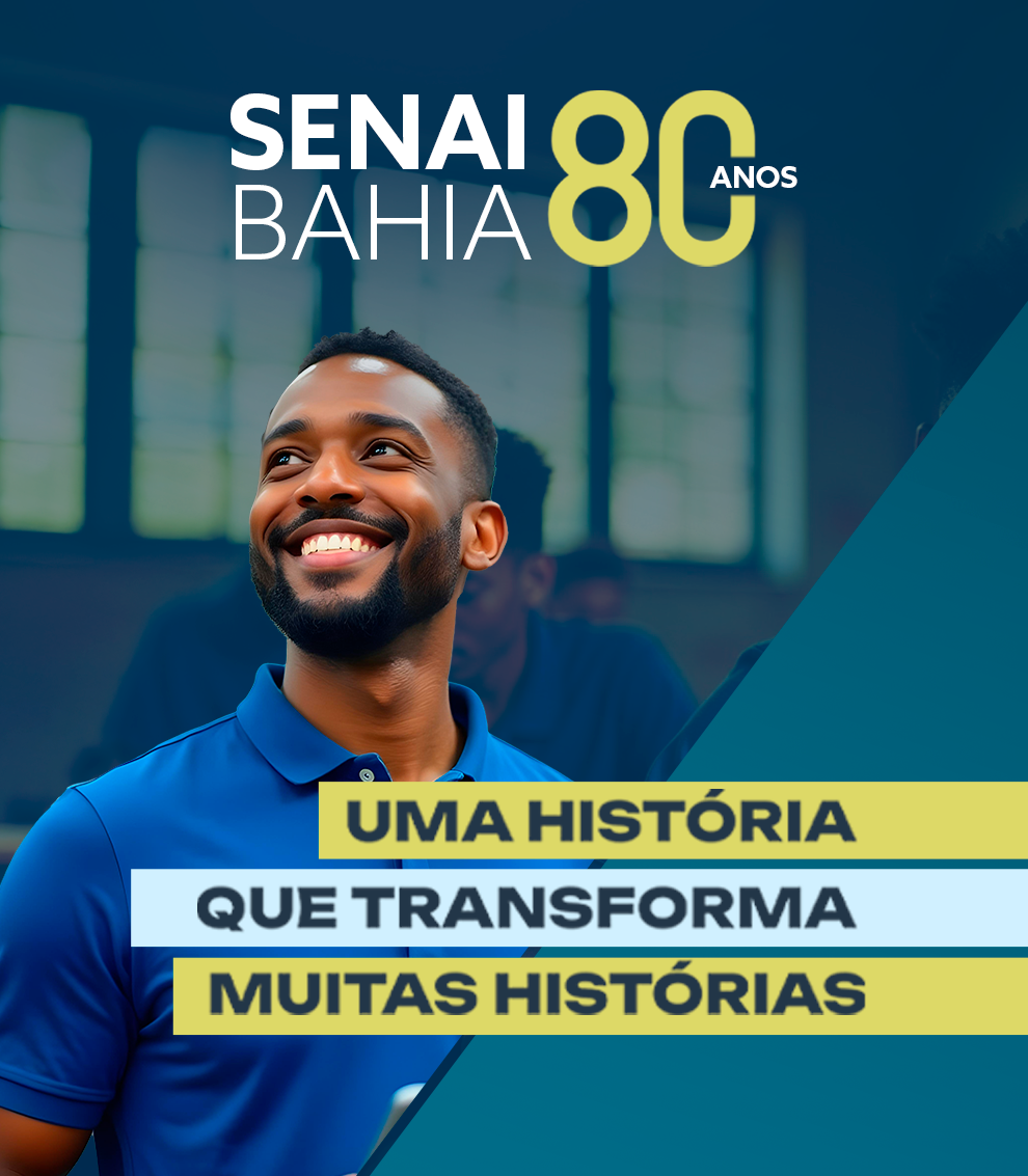 SENAI Bahia - 80 Anos